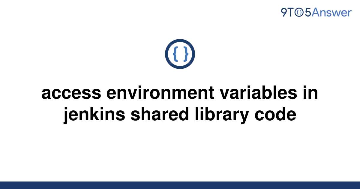 solved-access-environment-variables-in-jenkins-shared-9to5answer