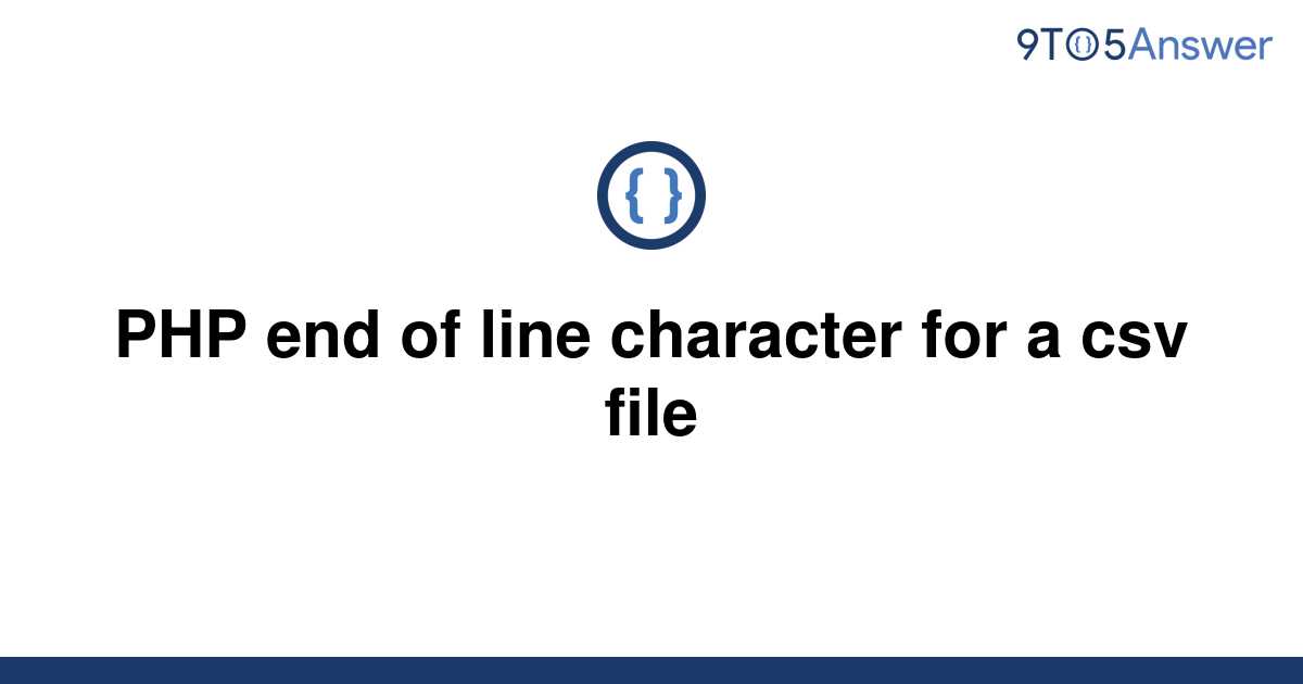 [Solved] PHP end of line character for a csv file 9to5Answer