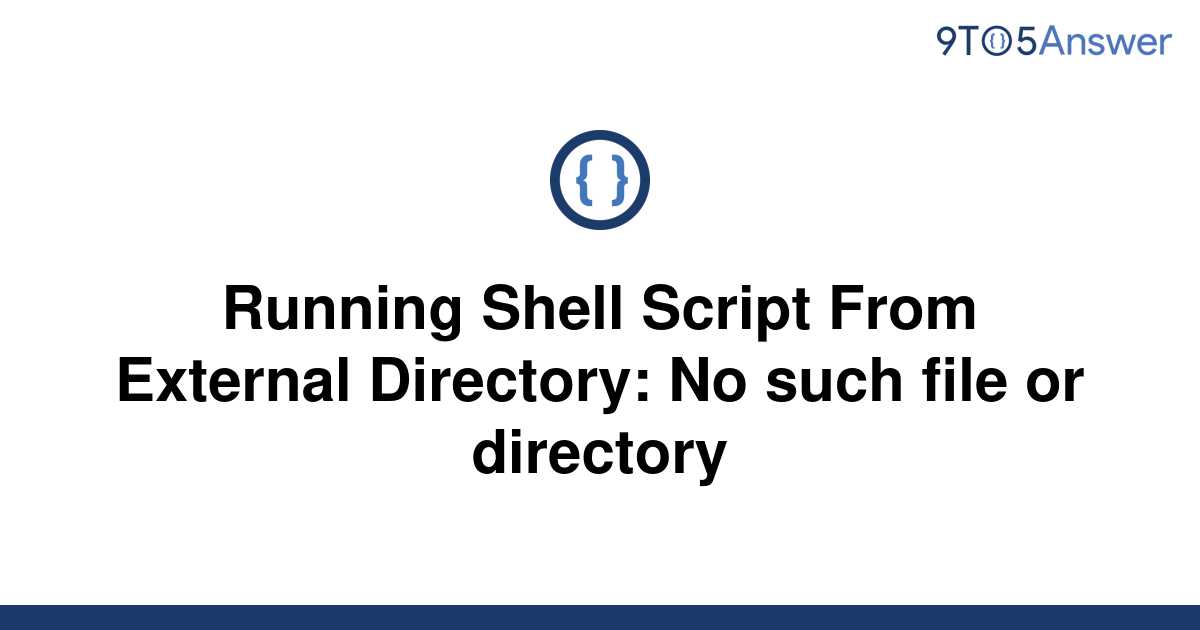 solved-running-shell-script-from-external-directory-no-9to5answer