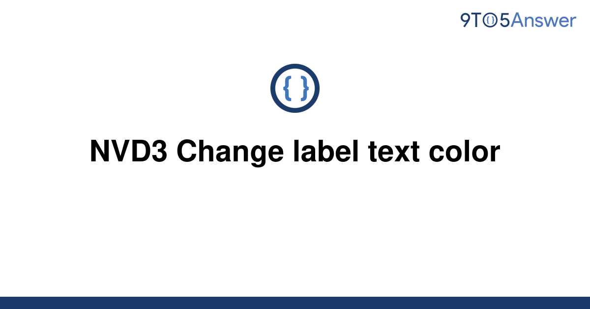 solved-nvd3-change-label-text-color-9to5answer