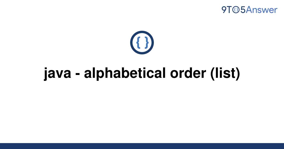 solved-java-alphabetical-order-list-9to5answer