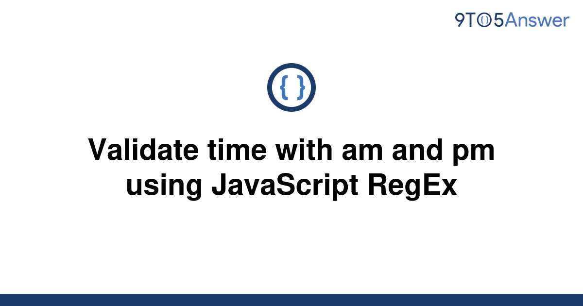 solved-validate-time-with-am-and-pm-using-javascript-9to5answer