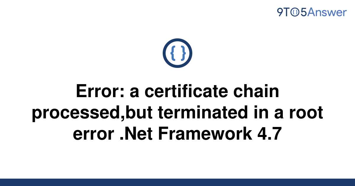 Solved Error: a certificate chain processed but 9to5Answer