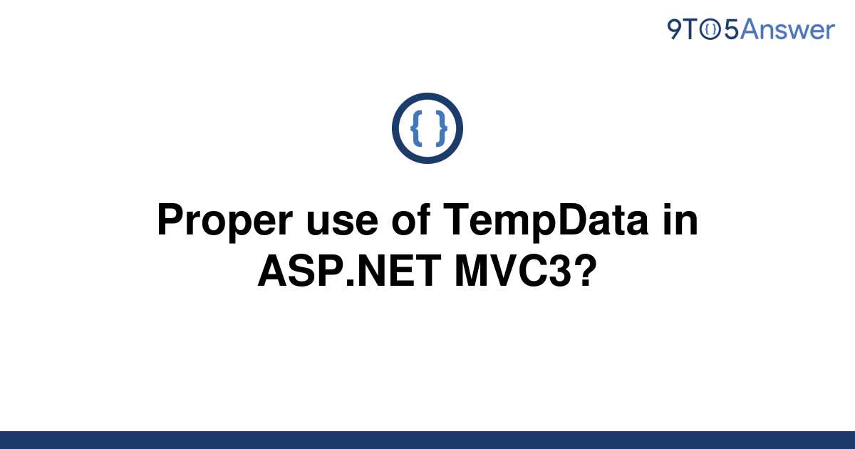 solved-proper-use-of-tempdata-in-asp-net-mvc3-9to5answer