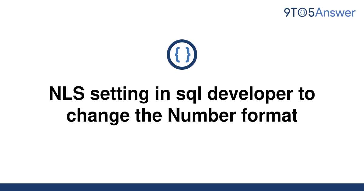 solved-nls-setting-in-sql-developer-to-change-the-9to5answer