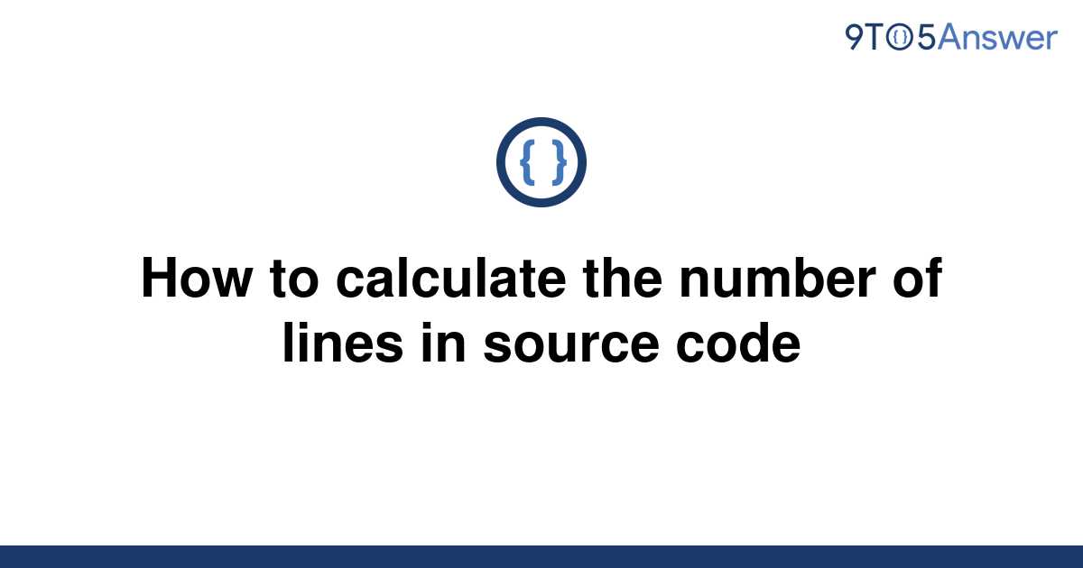 solved-how-to-calculate-the-number-of-lines-in-source-9to5answer