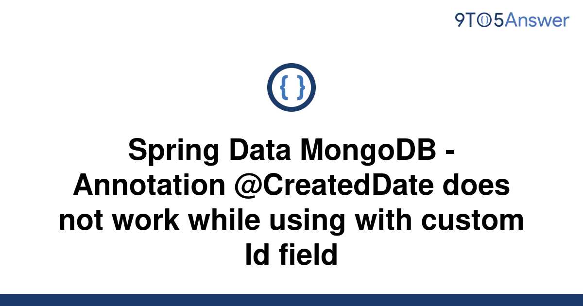 solved-spring-data-mongodb-annotation-createddate-9to5answer