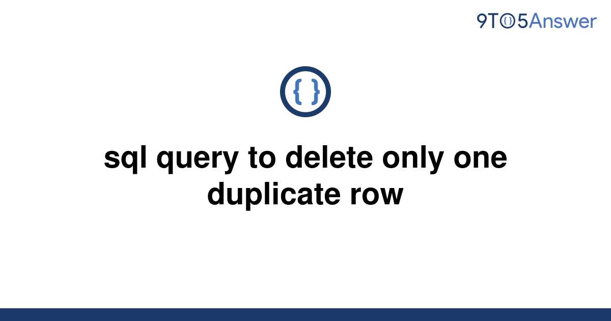 Delete Only One Row Sql