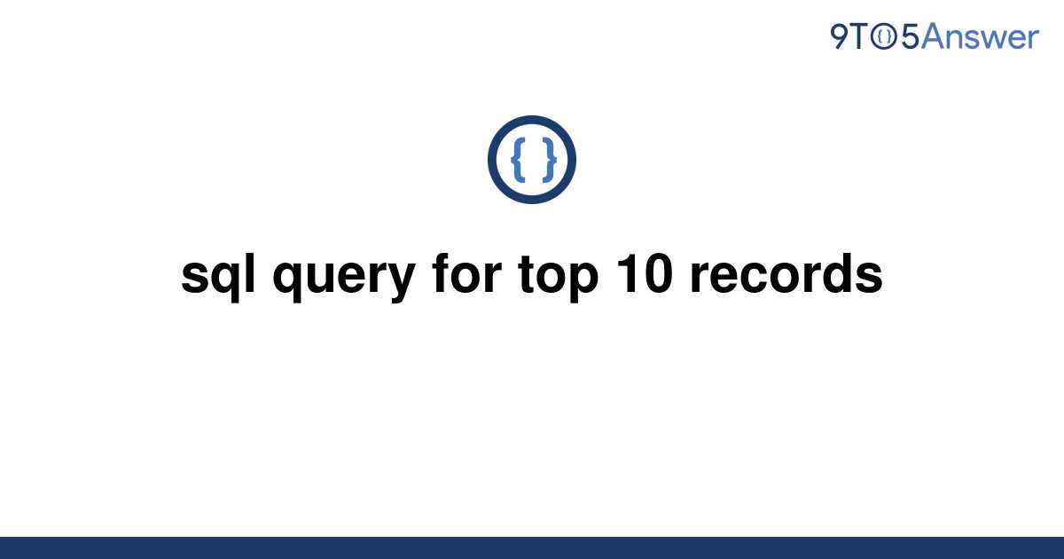 Get Top 10 Records Sql