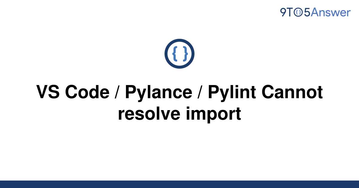 Solved VS Code Pylance Pylint Cannot Resolve Import To Answer