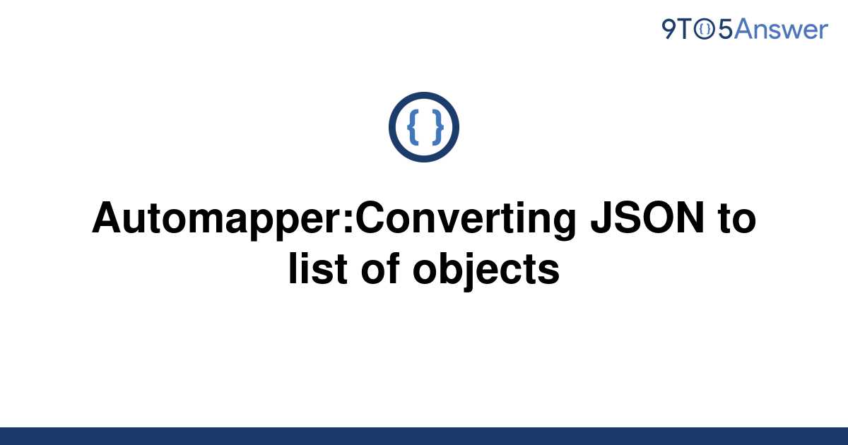 solved-automapper-converting-json-to-list-of-objects-9to5answer