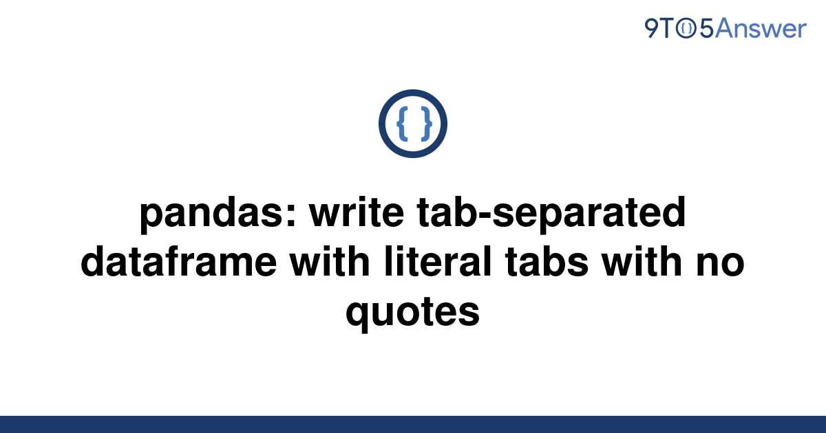 solved-pandas-write-tab-separated-dataframe-with-9to5answer