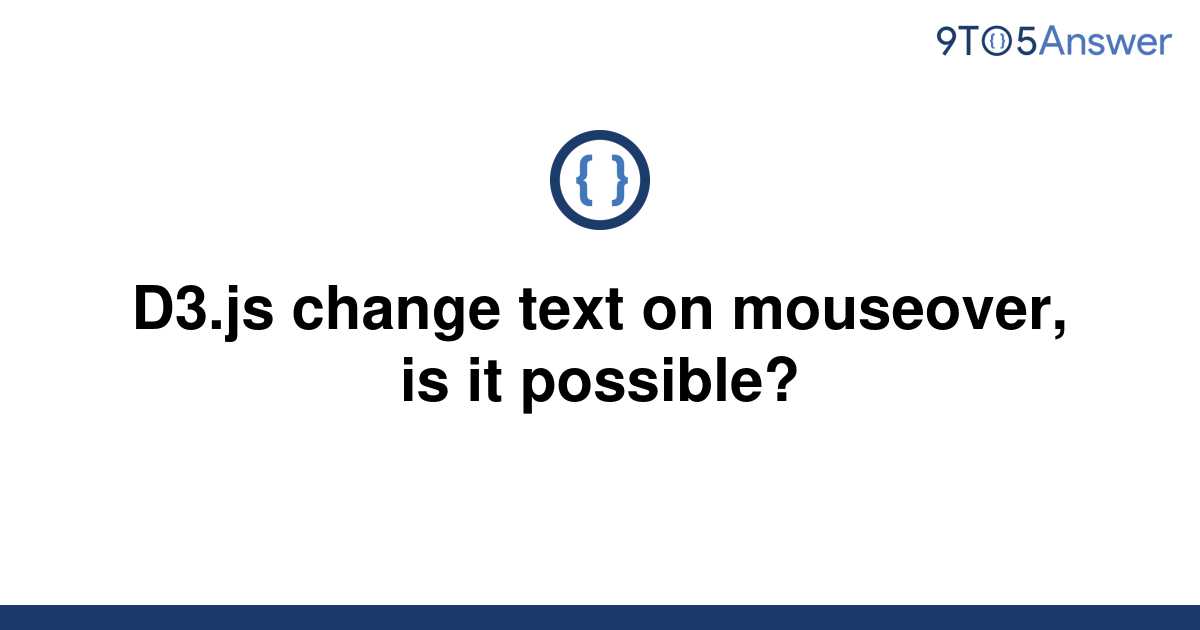 solved-d3-js-change-text-on-mouseover-is-it-possible-9to5answer