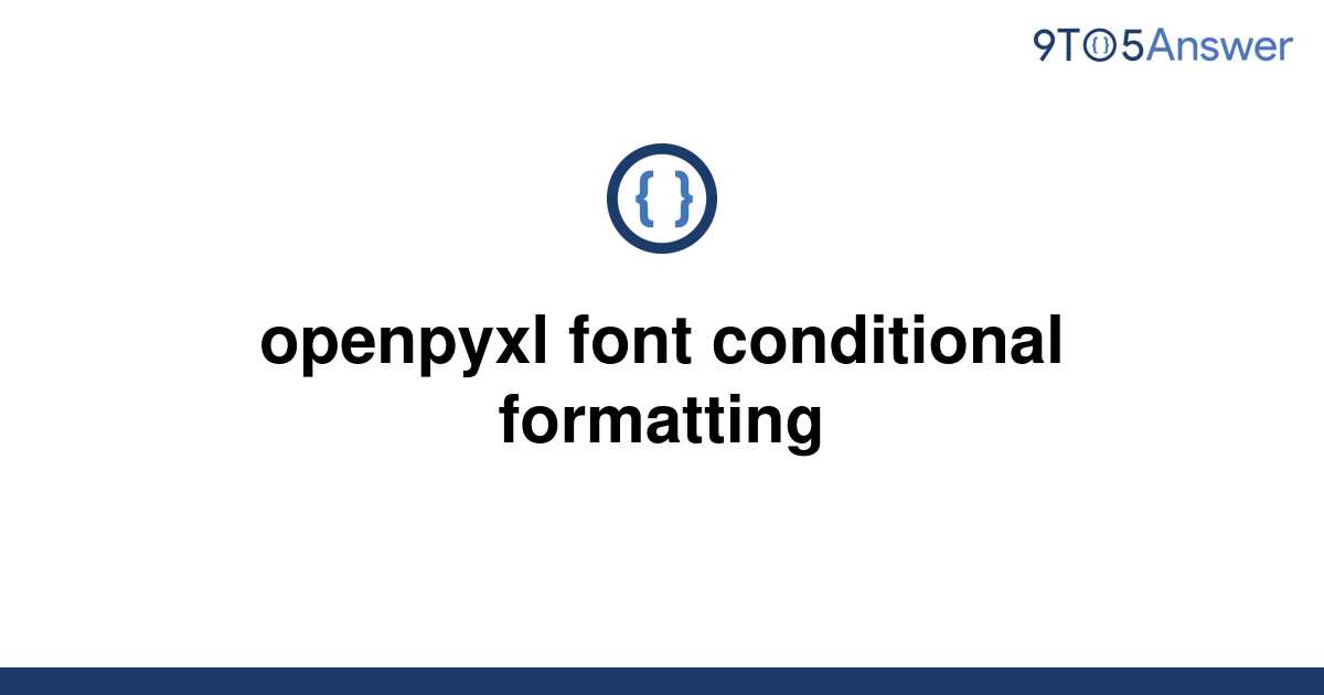 solved-openpyxl-font-conditional-formatting-9to5answer