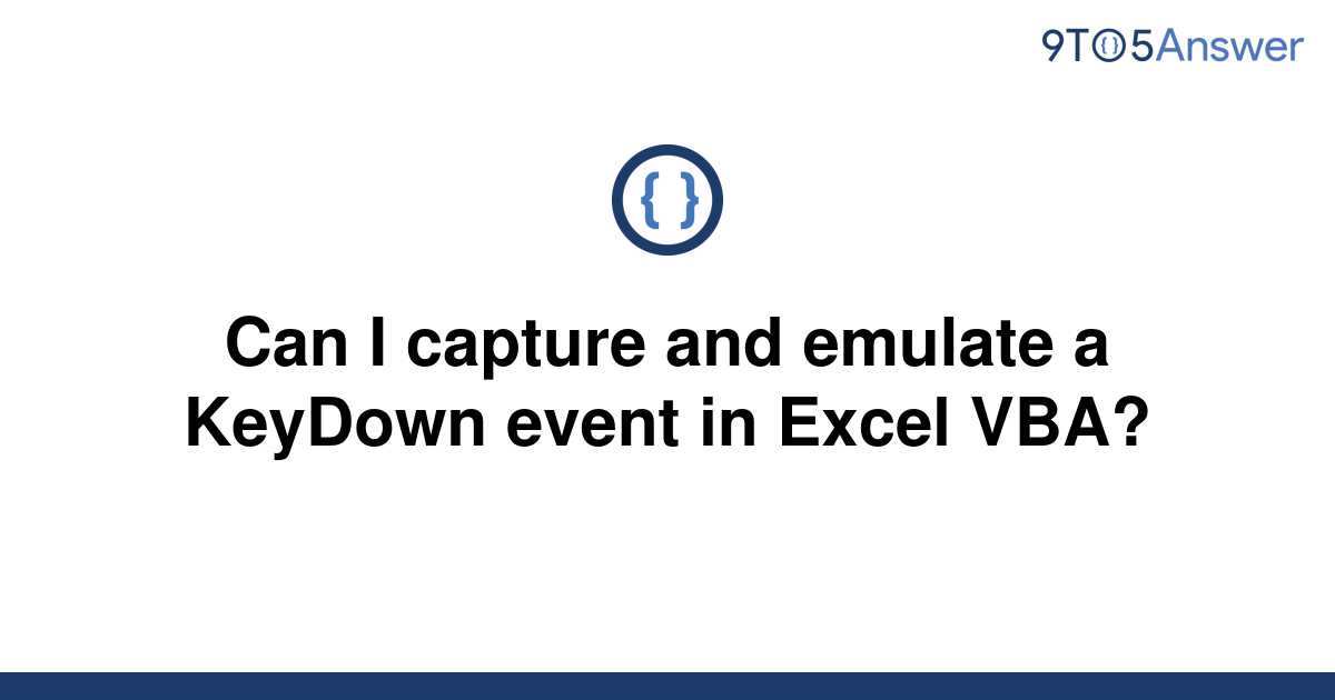 solved-can-i-capture-and-emulate-a-keydown-event-in-9to5answer
