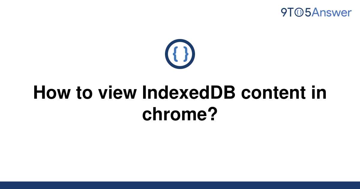 Google chrome indexeddb как очистить