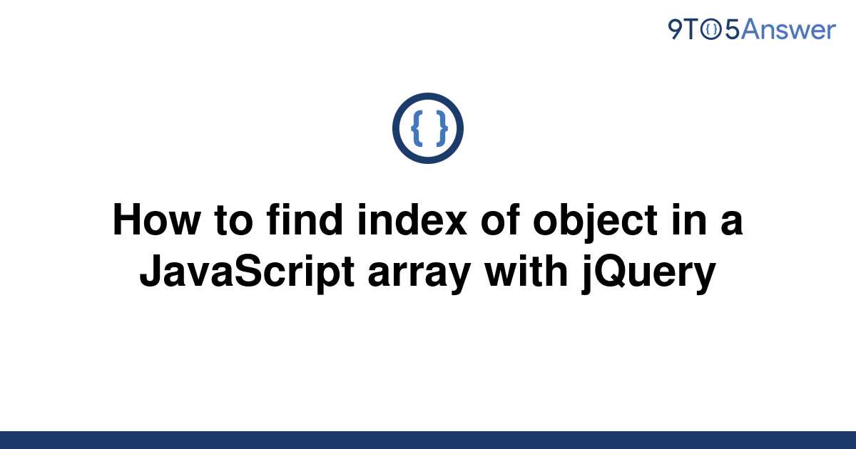 solved-how-to-find-index-of-object-in-a-javascript-9to5answer