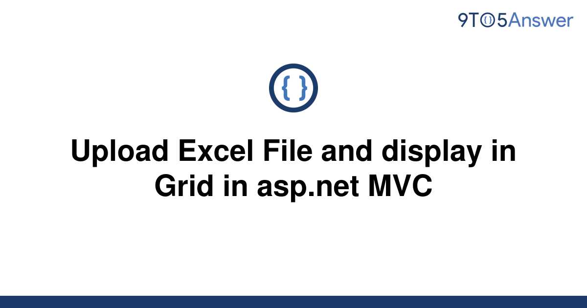  Solved Upload Excel File And Display In Grid In Asp 9to5Answer