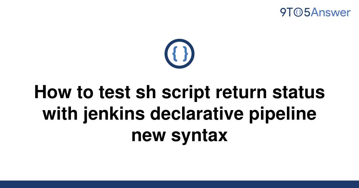 solved-how-to-test-sh-script-return-status-with-jenkins-9to5answer