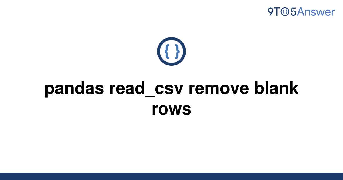 solved-pandas-read-csv-remove-blank-rows-9to5answer