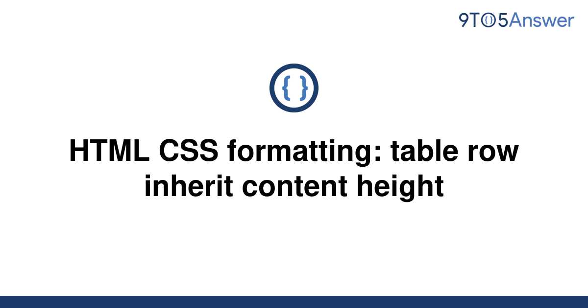 solved-html-css-formatting-table-row-inherit-content-9to5answer