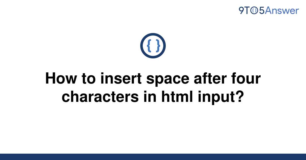 solved-how-to-insert-space-after-four-characters-in-9to5answer