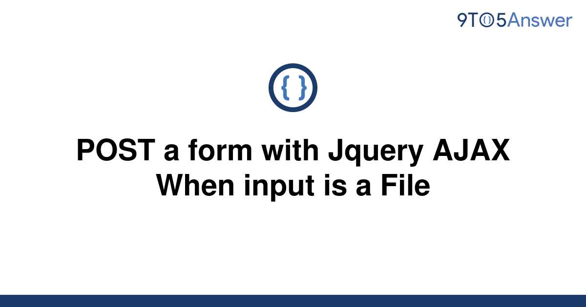 solved-post-a-form-with-jquery-ajax-when-input-is-a-9to5answer