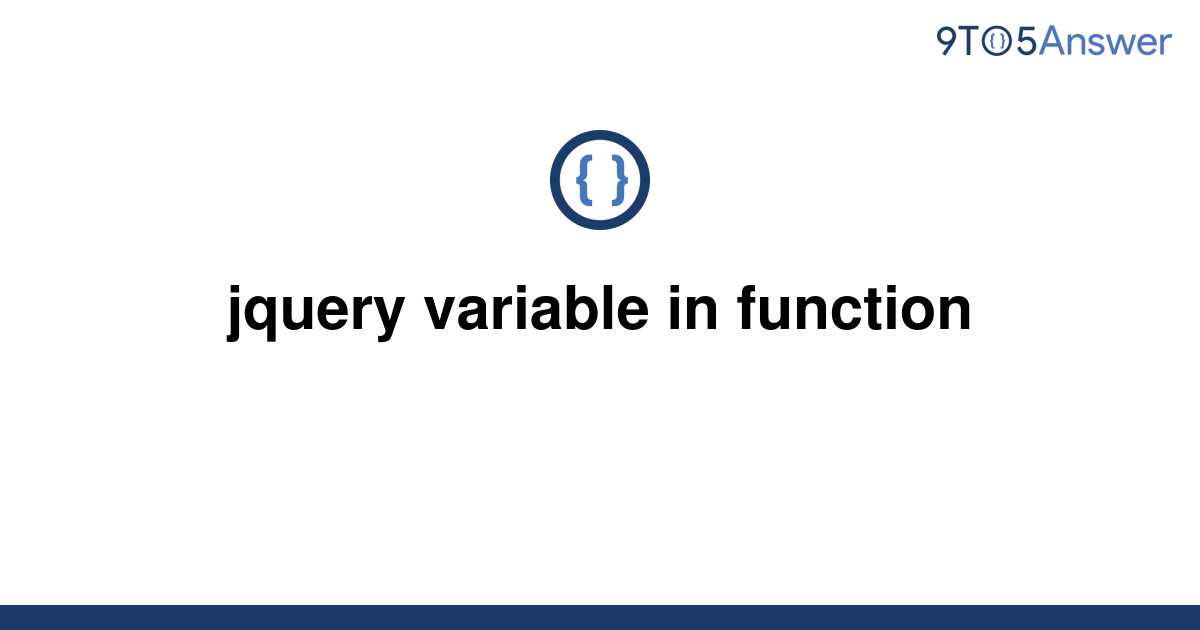 solved-jquery-variable-in-function-9to5answer