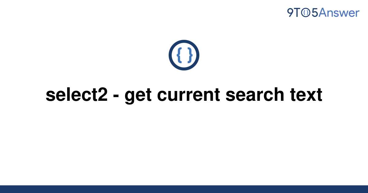 solved-select2-get-current-search-text-9to5answer