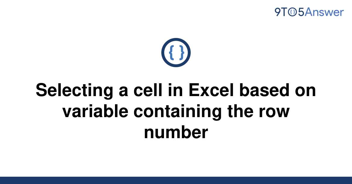 solved-selecting-a-cell-in-excel-based-on-variable-9to5answer