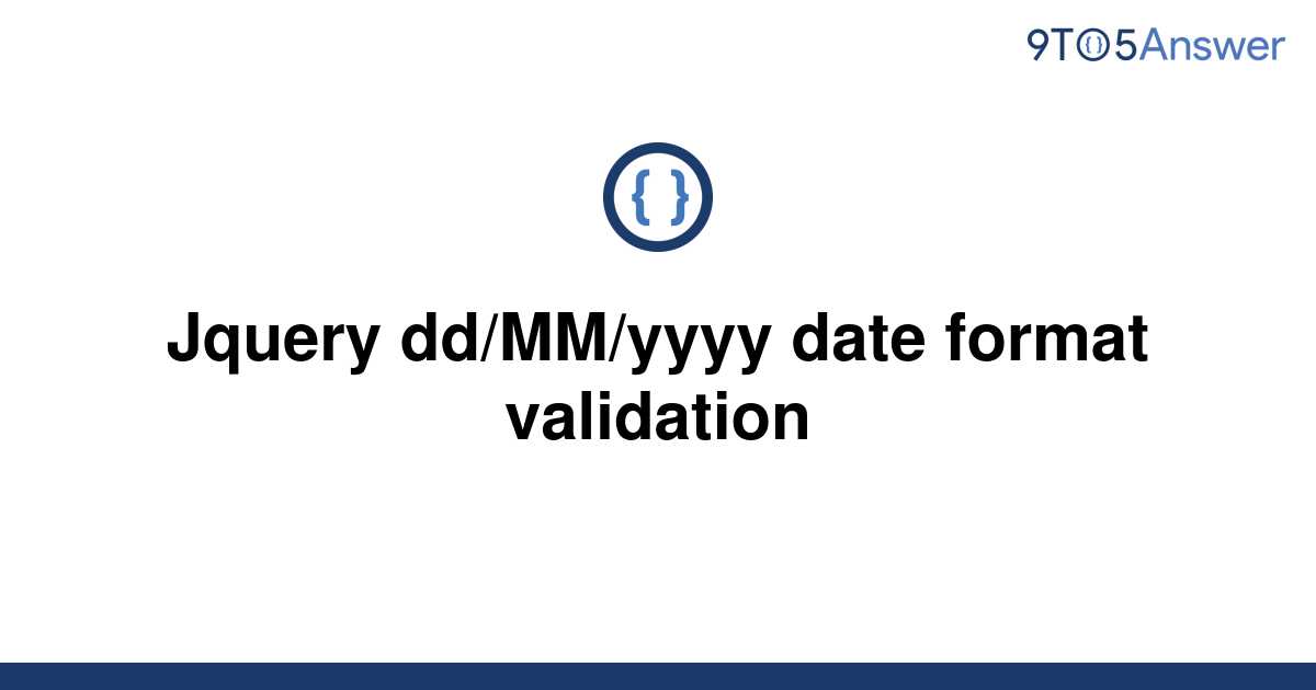 solved-jquery-dd-mm-yyyy-date-format-validation-9to5answer