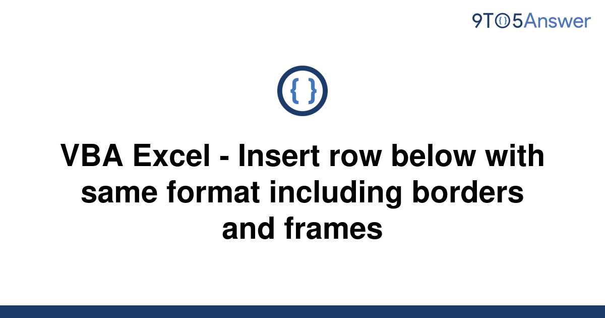 solved-vba-excel-insert-row-below-with-same-format-9to5answer