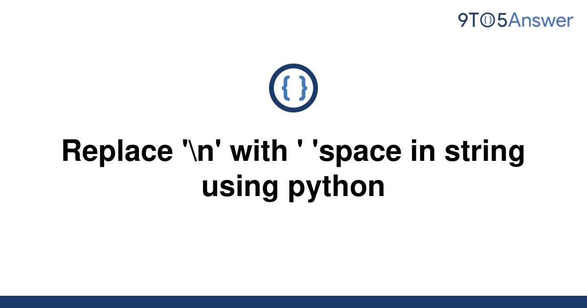 solved-replace-n-with-space-in-string-using-9to5answer