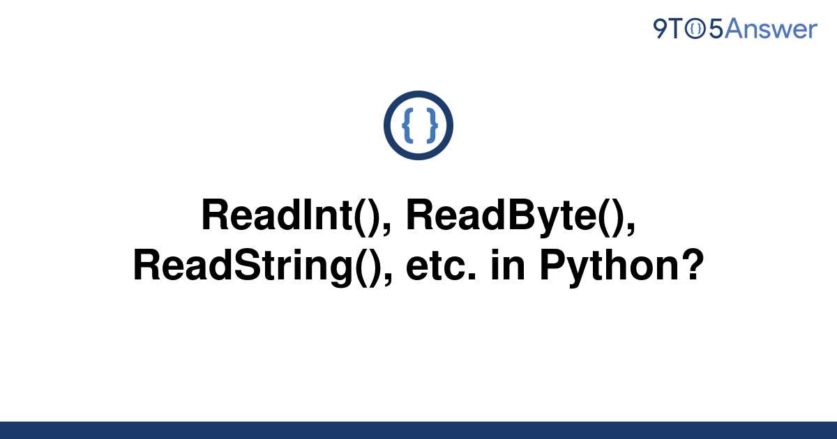[Solved] ReadInt(), ReadByte(), ReadString(), etc. in | 9to5Answer