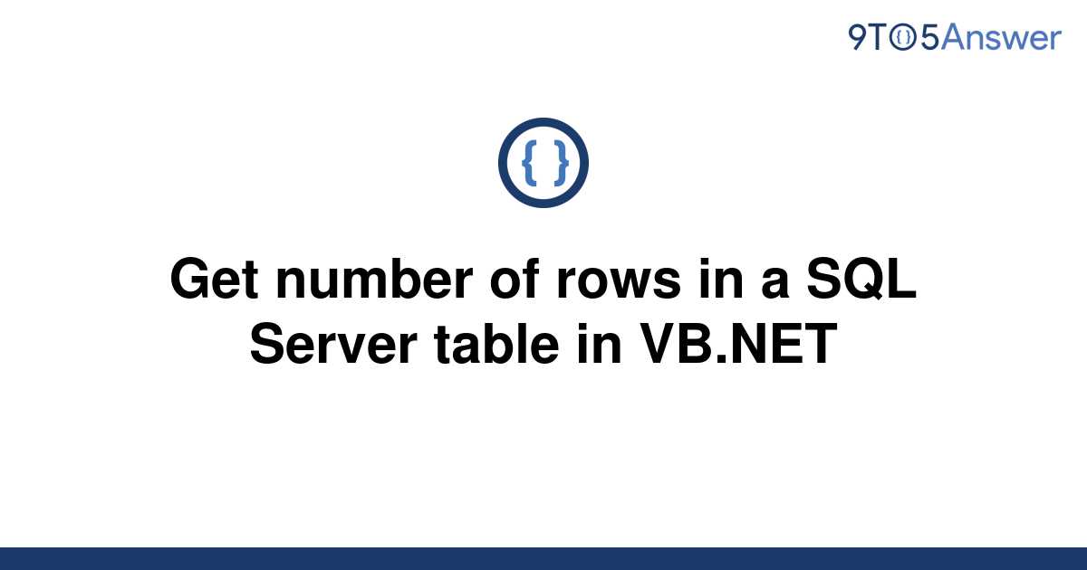 solved-get-number-of-rows-in-a-sql-server-table-in-9to5answer