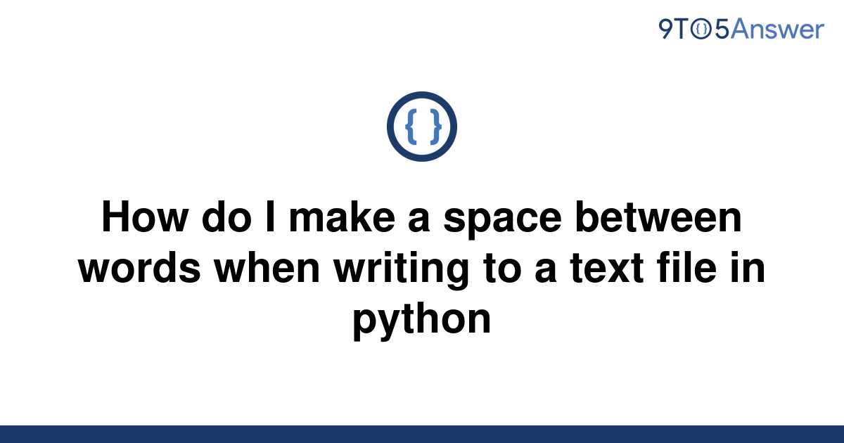 solved-how-do-i-make-a-space-between-words-when-writing-9to5answer