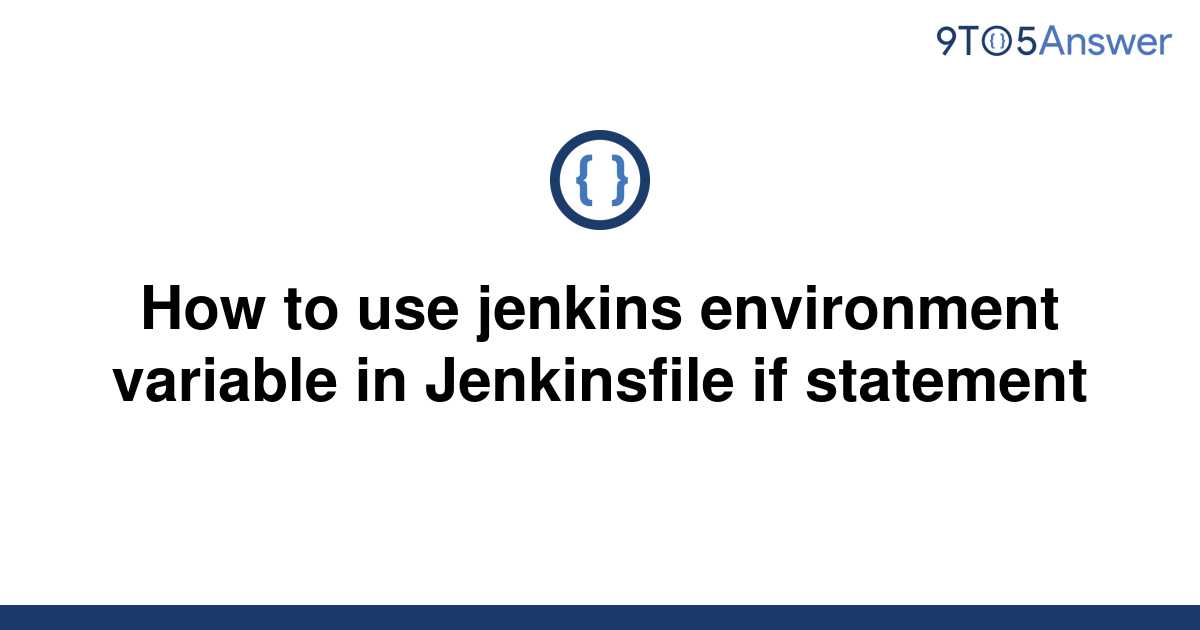 solved-how-to-use-jenkins-environment-variable-in-9to5answer