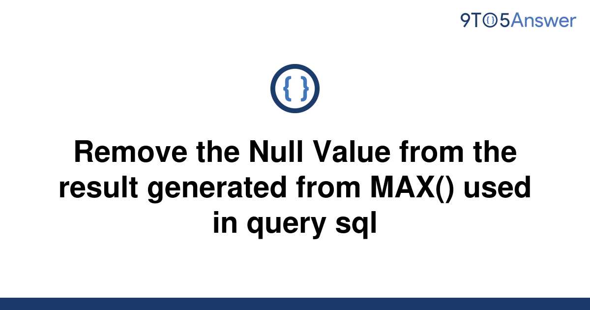 solved-remove-the-null-value-from-the-result-generated-9to5answer