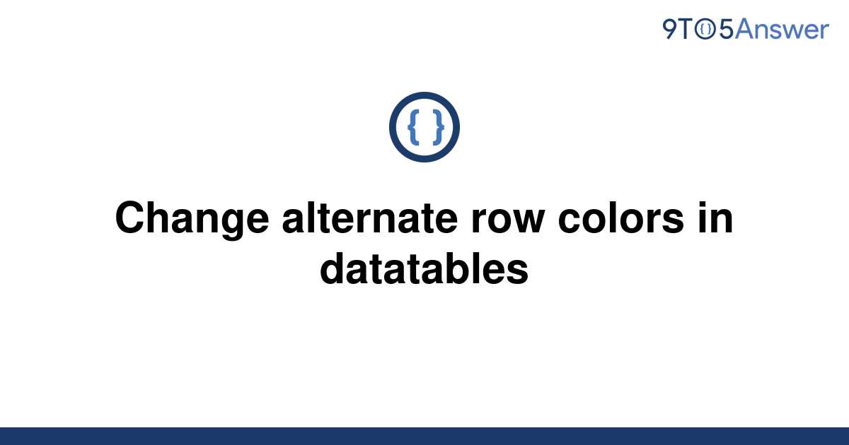 solved-change-alternate-row-colors-in-datatables-9to5answer