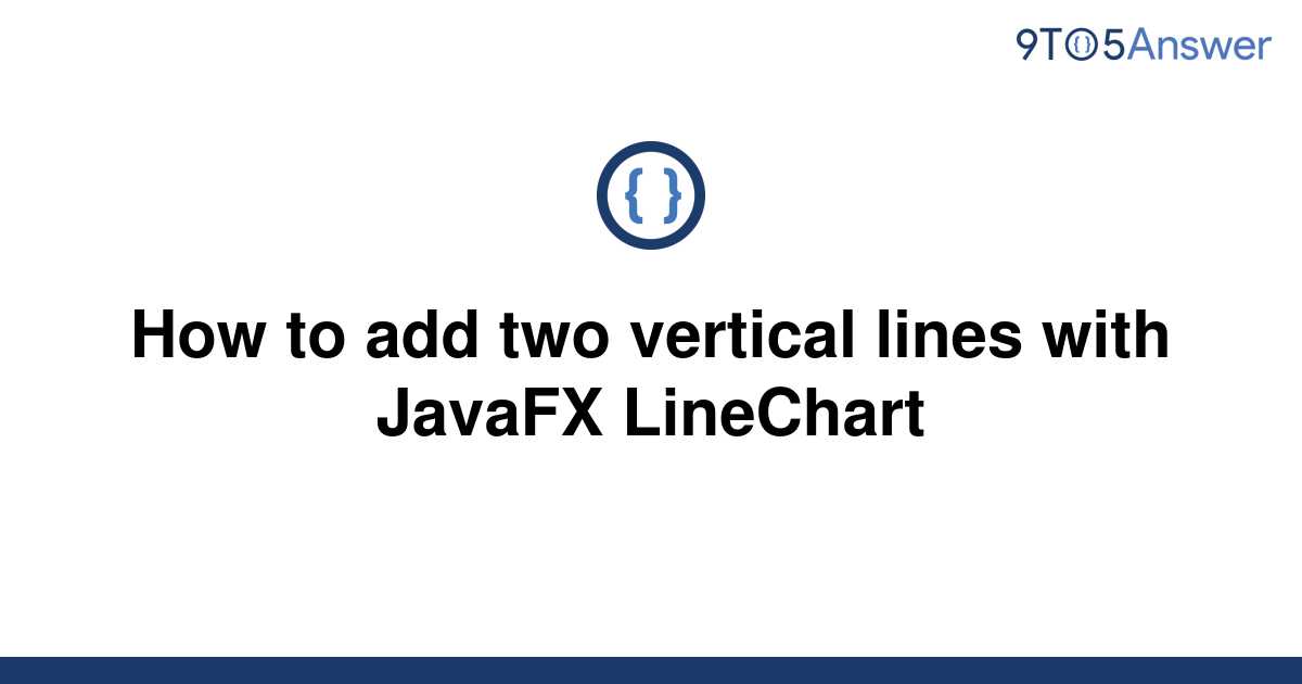 solved-how-to-add-two-vertical-lines-with-javafx-9to5answer