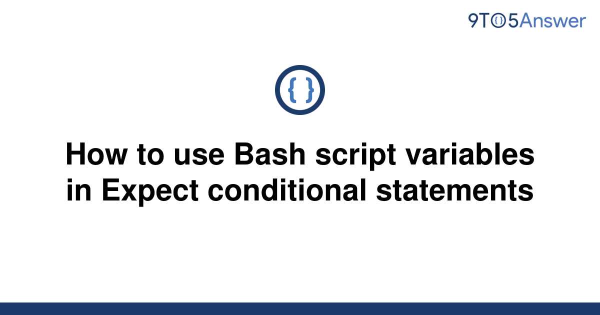 solved-how-to-use-bash-script-variables-in-expect-9to5answer