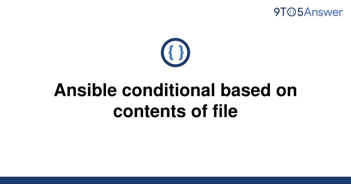  Solved Ansible Conditional Based On Contents Of File 9to5Answer