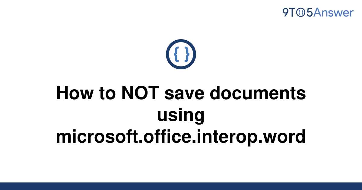 solved-how-to-not-save-documents-using-9to5answer