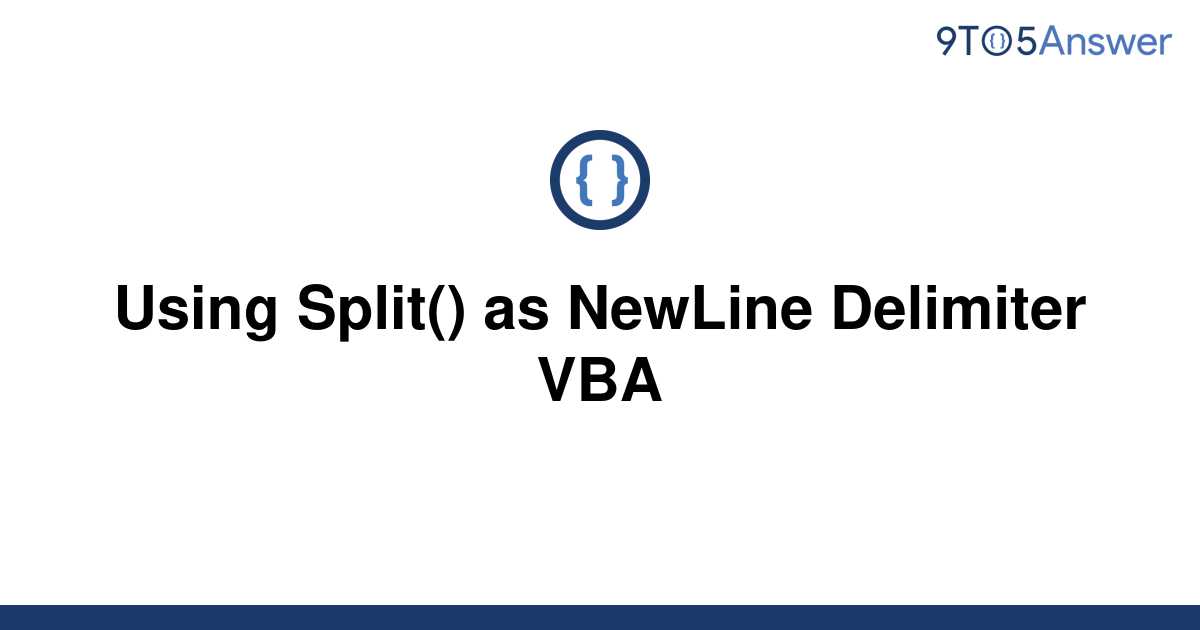 solved-using-split-as-newline-delimiter-vba-9to5answer