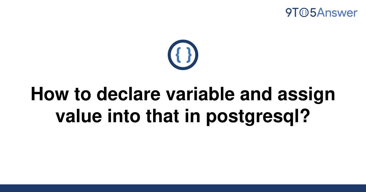 Postgresql Declare Variable And Set Value