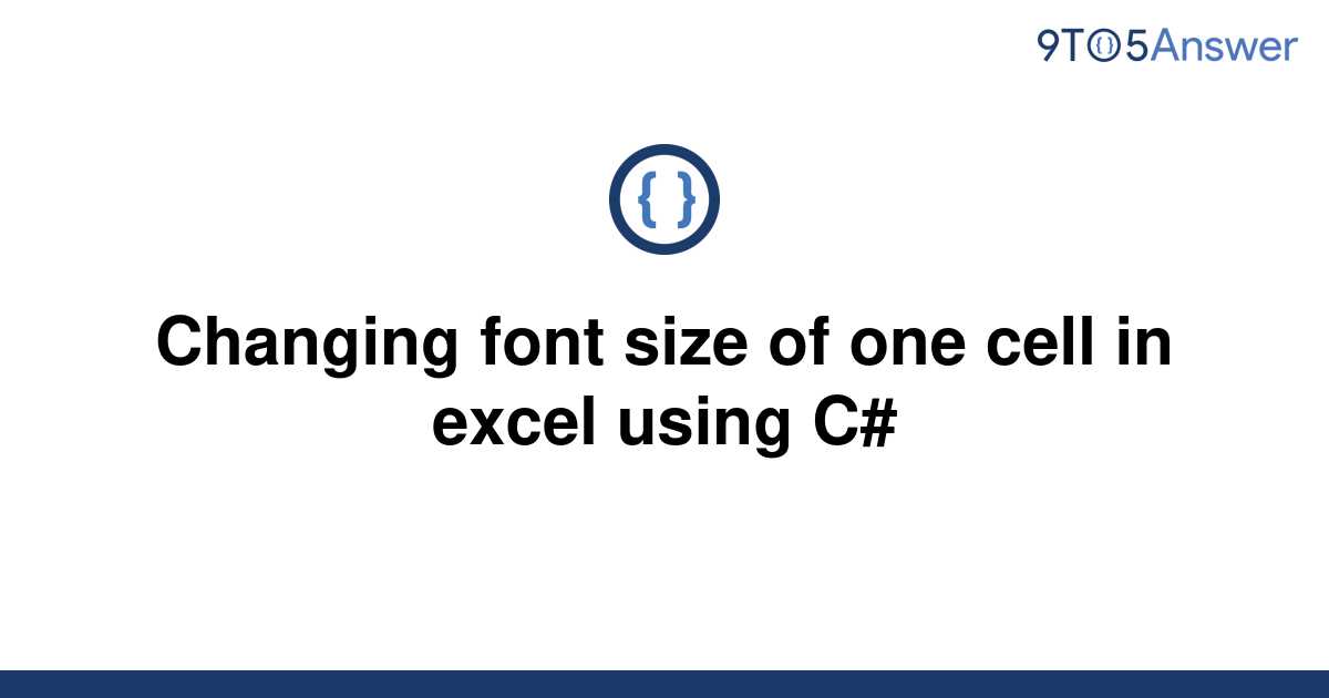 solved-changing-font-size-of-one-cell-in-excel-using-c-9to5answer