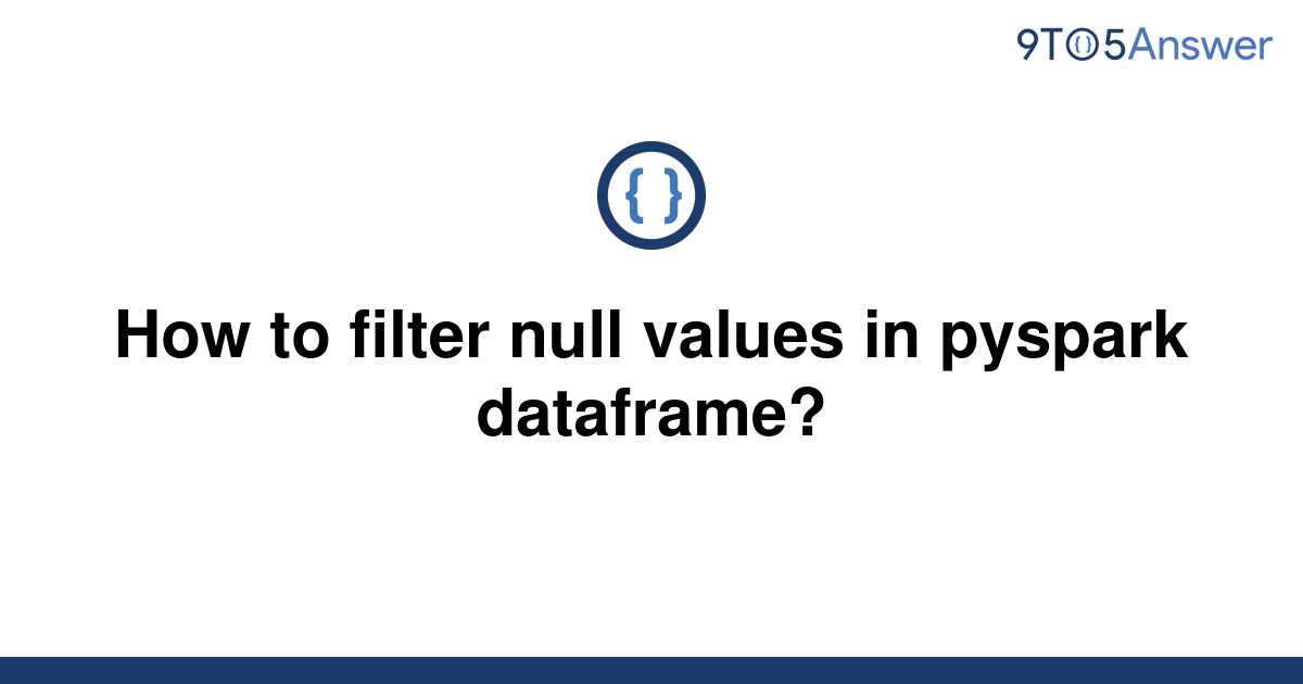 Pyspark Dataframe Find Null Values