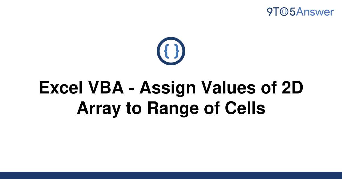 solved-excel-vba-assign-values-of-2d-array-to-range-9to5answer