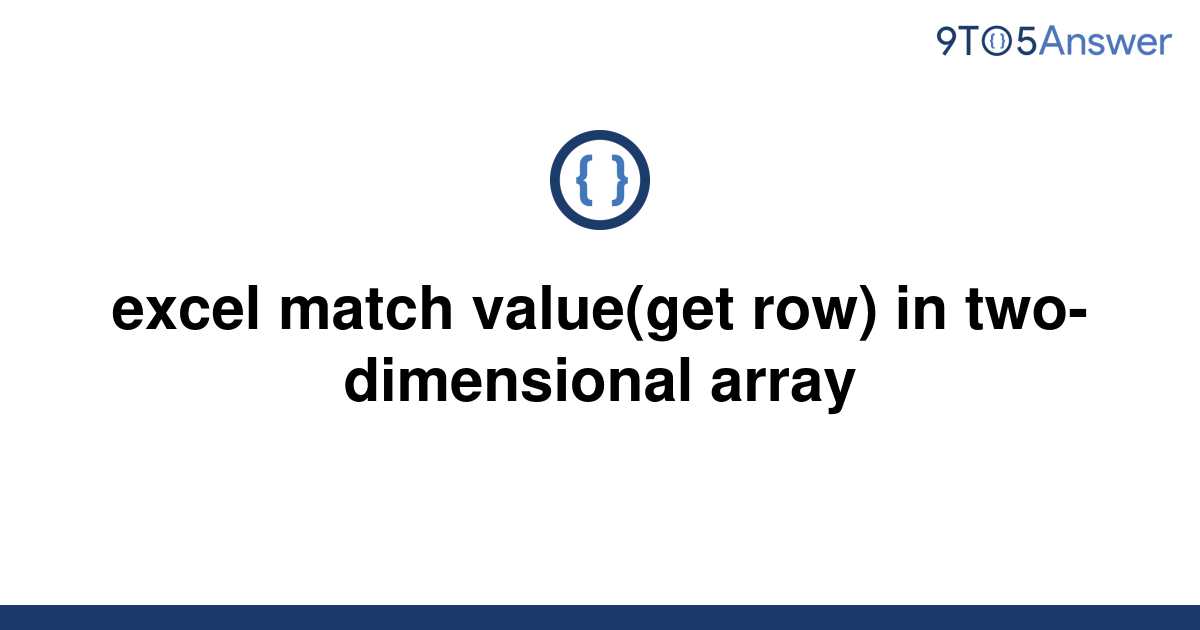 solved-excel-match-value-get-row-in-two-dimensional-9to5answer