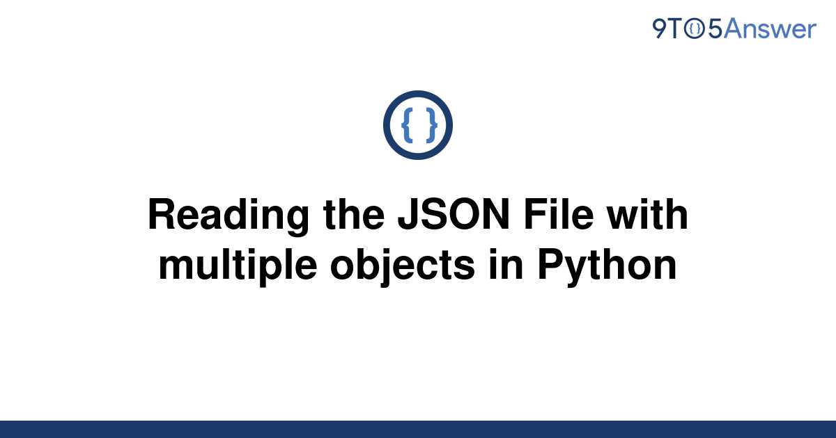 solved-reading-the-json-file-with-multiple-objects-in-9to5answer